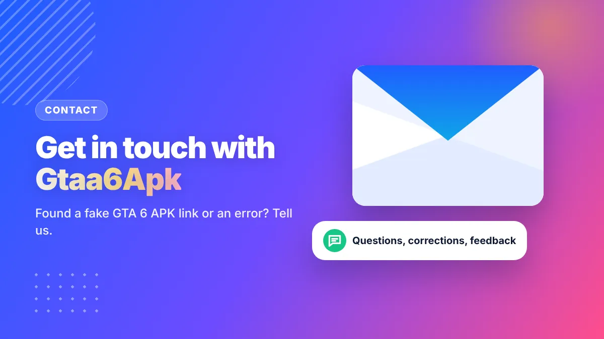 Contact Gtaa6Apk – envelope and chat for questions, corrections and feedback